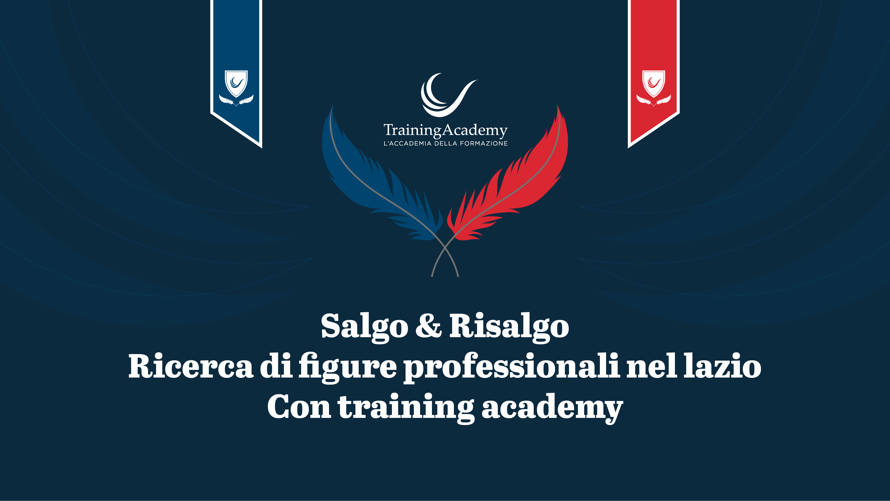 Salgo & Risalgo, con Training Academy formazione gratuita per
disoccupati e opportunità per le aziende nel Lazio